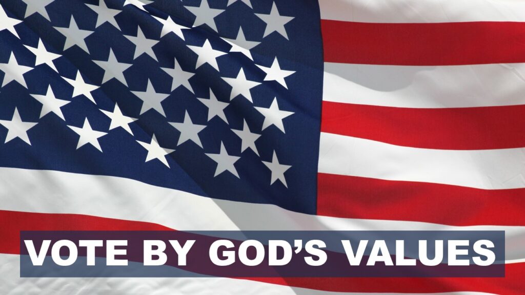 Vote by God's Values